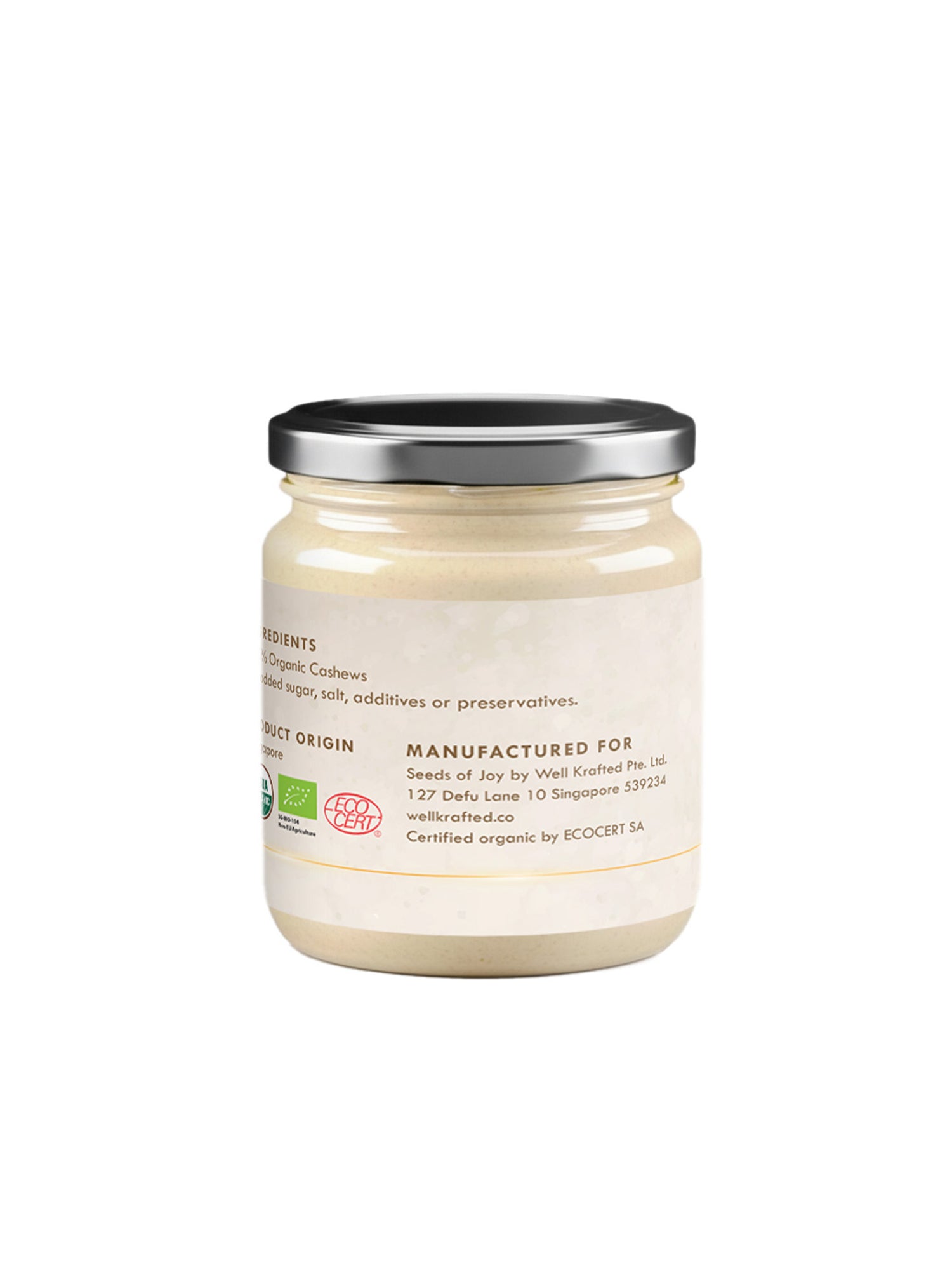 Seeds of Joy Cashews Butter back of the jar. Ingredients 100% organic. Product of Singapore